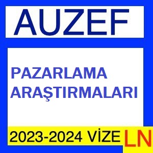 Pazarlama Araştırmaları 2023-2024 Vize Soruları