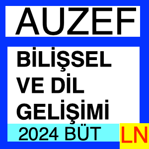 AUZEF Bilişsel ve Dil Gelişimi 2024 Bütünleme Soruları-min