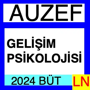 AUZEF Gelişim Psikolojisi 2024 Bütünleme Soruları