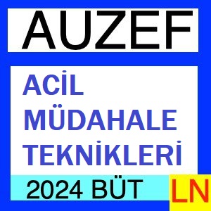 Acil Müdahale Teknikleri 2023-2024 Bütünleme Soruları