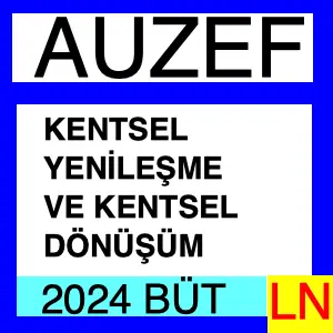 Kentsel Yenileşme ve Kentsel Dönüşüm 2024 Bütünleme Soruları