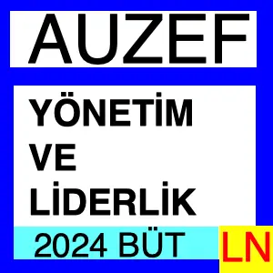 Yönetim ve Liderlik 2024 Bütünleme Soruları