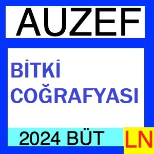 Bitki Coğrafyası 2023-2024 Bütünleme Soruları