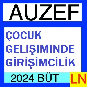 Çocuk Gelişiminde Girişimcilik 2023-2024 Bütünleme Soruları