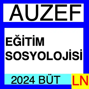 Eğitim Sosyolojisi 2024 Bütünleme Soruları