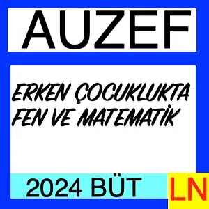 Erken Çocuklukta Fen Ve Matematik Eğitimi 2024 Bütünleme Soruları