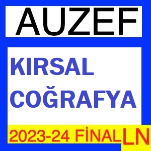 Kırsal Coğrafya 2023-2024 Final Soruları