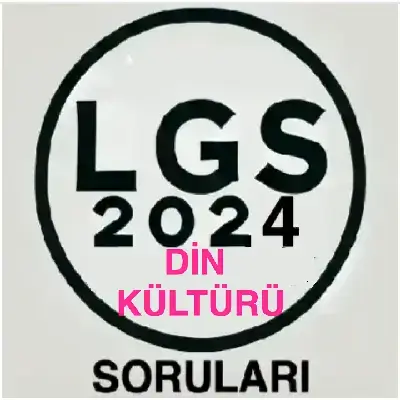 LGS 2024 Din Kültürü Ve Ahlak Bilgisi Soruları