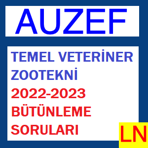 Temel Veteriner Zootekni 2022-2023 Bütünleme Soruları