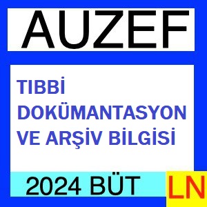 Tıbbi Dokümantasyon ve Arşiv Bilgisi 2023-2024 Bütünleme Soruları