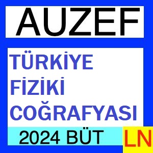 Türkiye Fiziki Coğrafyası 2023-2024 Bütünleme Soruları