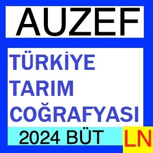 Türkiye Tarım Coğrafyası 2023-2024 Bütünleme Soruları