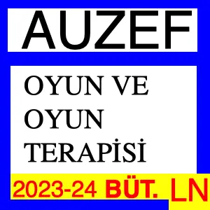 Oyun ve Oyun Terapisi 2023-2024 Bütünleme Soruları