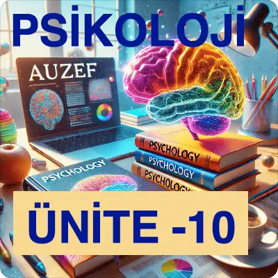 Auzef Psikoloji Ünite -10 Kişilik ve Kimlik