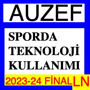 Auzef Sporda Teknoloji Kullanımı 2023-2024 Final Soruları