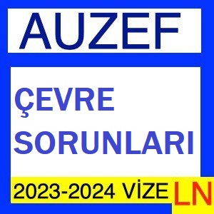 Çevre Sorunları 2023-2024 Vize Soruları