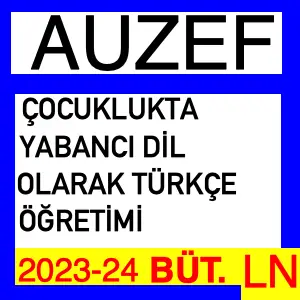 Çocuklukta Yabancı Dil Olarak Türkçe Öğretimi 2023-2024 Bütünleme Soruları