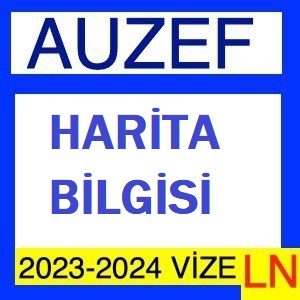 Harita Bilgisi 2023-2024 Vize Soruları