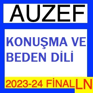 Konuşma ve Beden Dili 2023-2024 Final Soruları