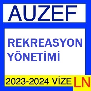 Rekreasyon Yönetimi 2023-2024 Vize Soruları