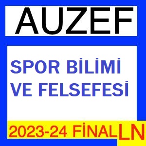 Spor Bilimi ve Felsefesi 2023-2024 Final Soruları