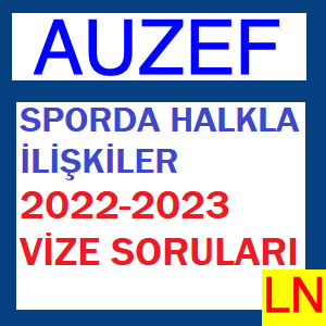 Sporda Halkla İlişkiler 2022-2023 Vize Soruları