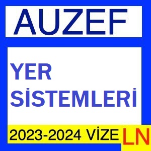 Yer Sistemleri 2023-2024 Vize Soruları