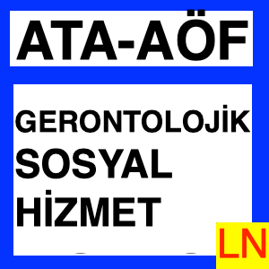 Ata Aöf Gerontolojik Sosyal Hizmet