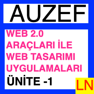 Web 2.0 Araçları ile Web Tasarımı Uygulamaları - Ünite 1: Temel Kavramlar