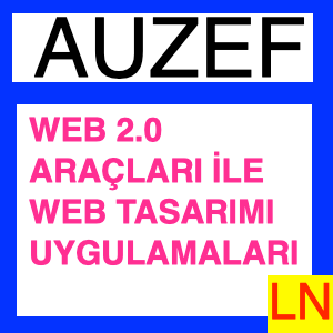 Auzef Web 2.0 Araçları ile Web Tasarımı Uygulamaları