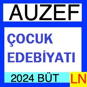 Çocuk Edebiyatı 2023-2024 Bütünleme Soruları