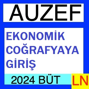 Ekonomik Coğrafyaya Giriş 2023-2024 Bütünleme Soruları