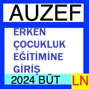 Erken Çocukluk Eğitimine Giriş 2023-2024 Bütünleme Soruları