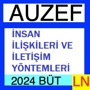 İnsan İlişkileri ve İletişim Yöntemleri 2023-2024 Bütünleme Soruları