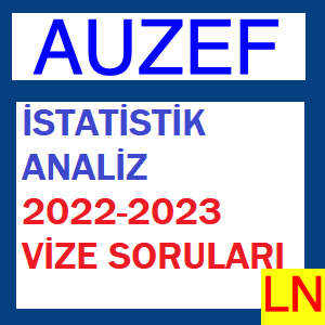 İstatistik Analiz 2022-2023 Vize Soruları