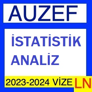 İstatistik Analiz 2023-2024 Vize Soruları