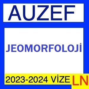 Jeomorfoloji 2023-2024 Vize Soruları