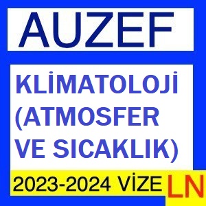 Klimatoloji (Atmosfer Ve Sıcaklık) 2023-2024 Vize Soruları