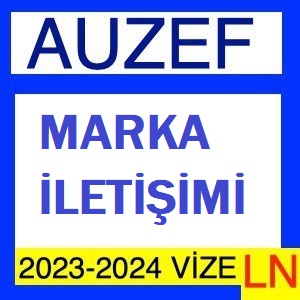 Marka İletişimi 2023-2024 (Güz) Vize Soruları