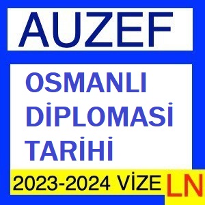 Osmanlı Diplomasi Tarihi 2023-2024 Vize Soruları