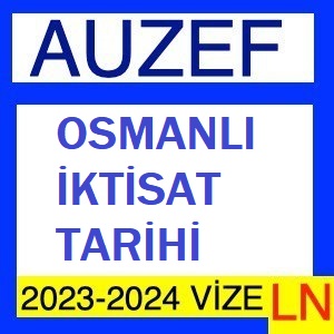 Osmanlı İktisat Tarihi 2023-2024 Vize Soruları