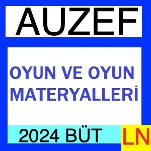 Oyun ve Oyun Materyalleri 2023-2024 Bütünleme Soruları