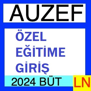 Özel Eğitime Giriş 2023 2024 Bütünleme Soruları