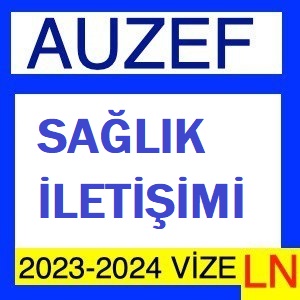 Sağlık İletişimi 2023-2024 Vize Soruları