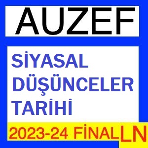 Siyasal Düşünceler Tarihi 2023-2024 Final Soruları