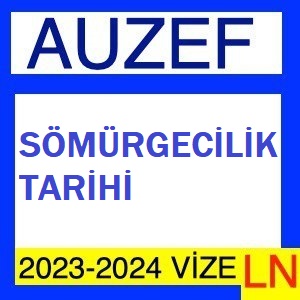 Sömürgecilik Tarihi 2023-2024 Vize Soruları