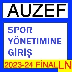 Spor Yönetimine Giriş 2023-2024 Final Soruları