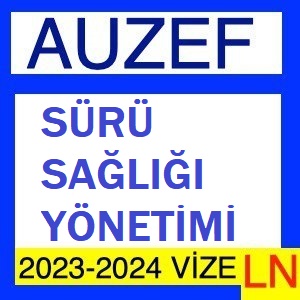 Sürü Sağlığı Yönetimi 2023-2024 Vize Soruları