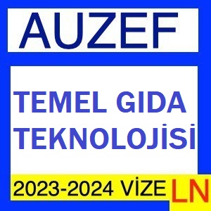 Temel Gıda Teknolojisi 2023-2024 Vize Soruları