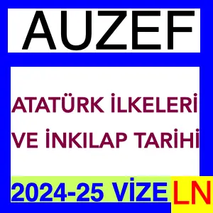 Atatürk İlkeleri ve İnkılap Tarihi-1 2024-2025 Vize Soruları